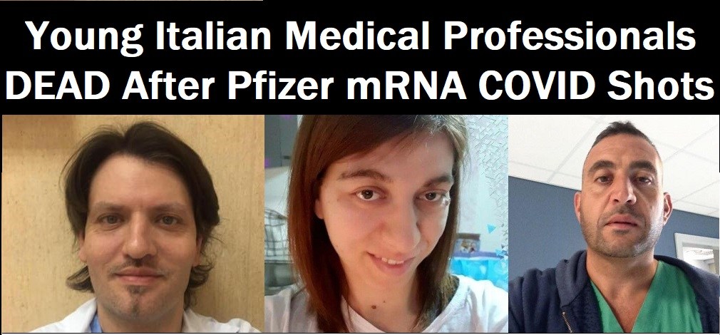 45-Year-Old Italian Doctor “In the Prime of Life and in Perfect Health” Drops Dead After the Pfizer mRNA COVID Shot: 39-Year-Old Nurse, 42-Year-Old Surgical Technician Also Dead