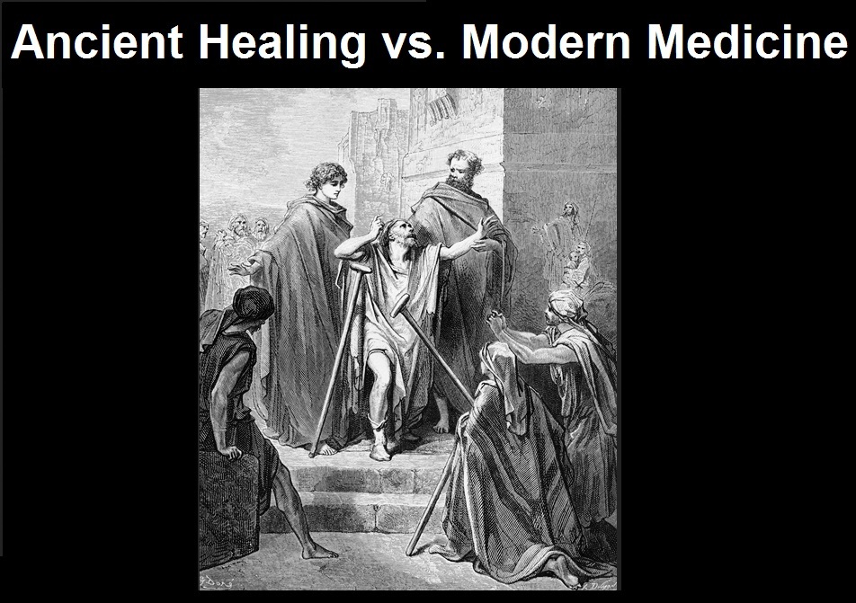 ancient healing vs modern medicine