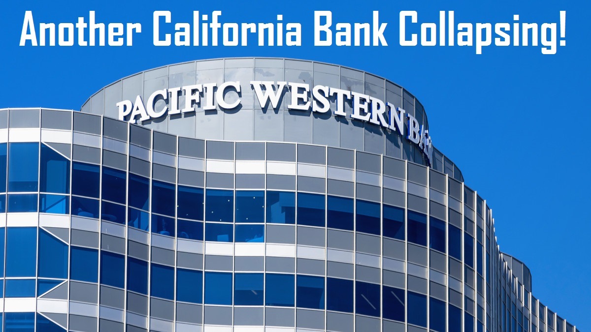 Another California Bank on the Verge of Collapse!