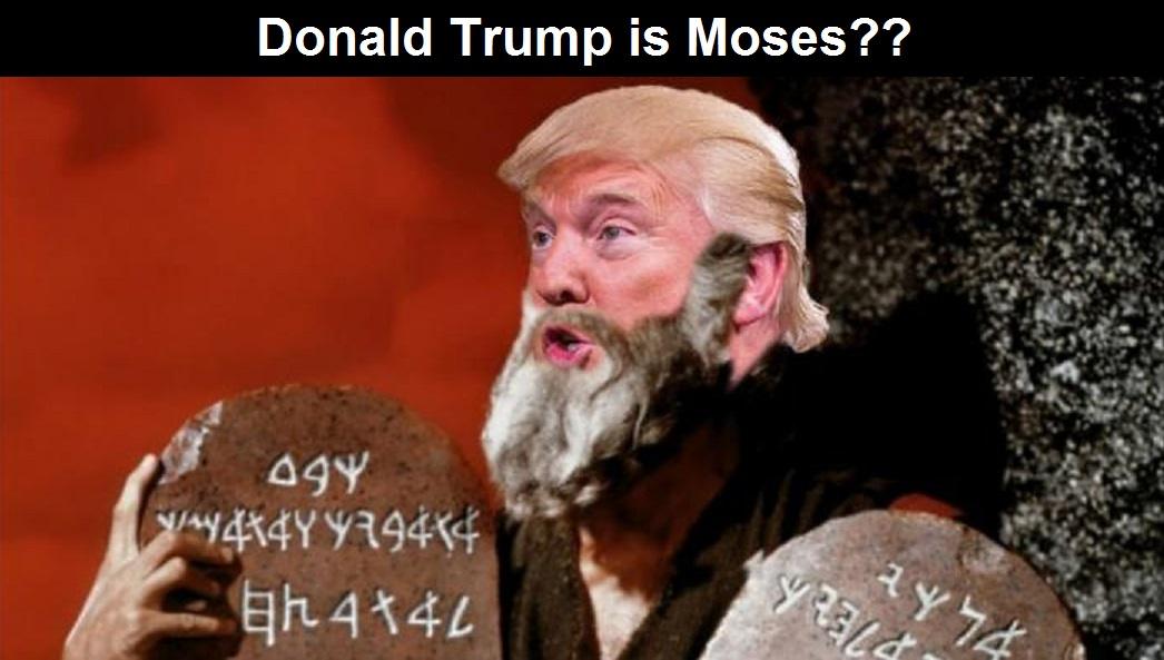 Trump is moses 2