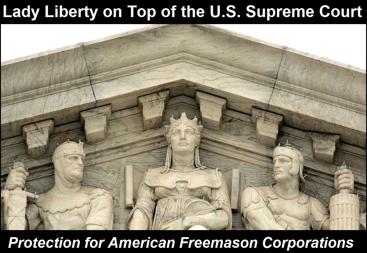 Lady Liberty Supreme Court protection for freemason corporations