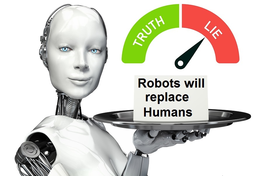 Robots Replace Humans Lie