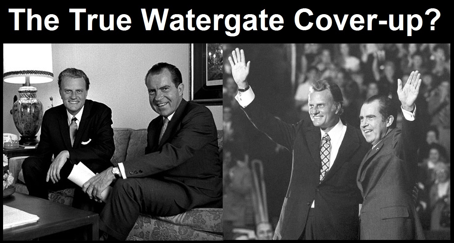 The True Watergate Cover Up Nixon Billy Graham