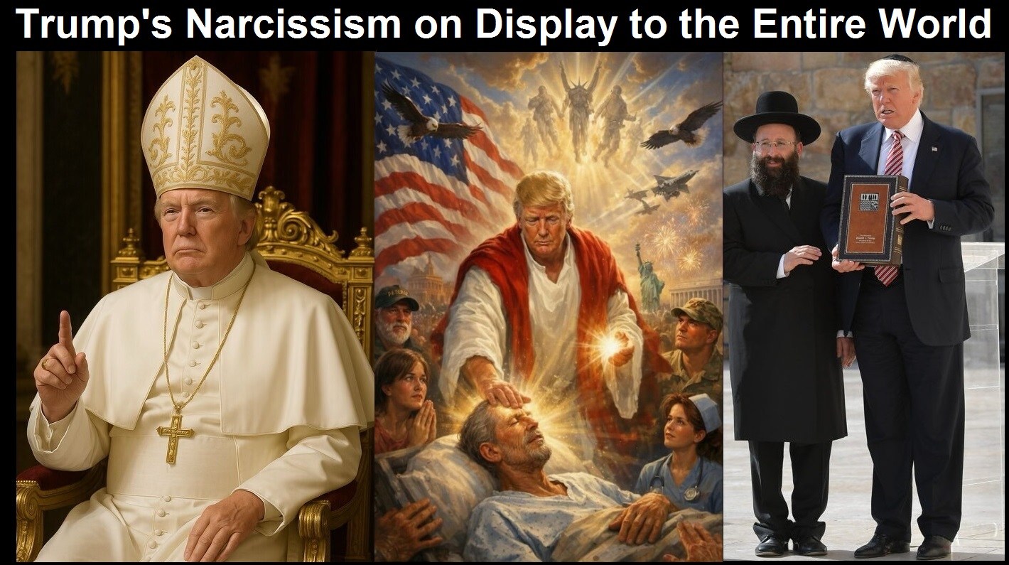 Trumps Narcissism on Display to the Entire World