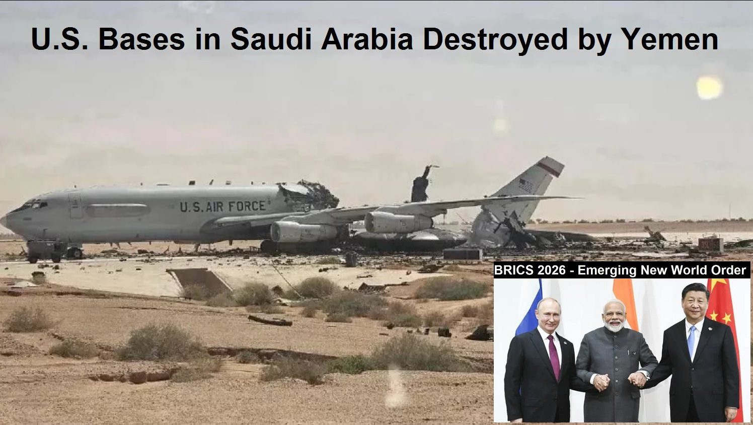 US bases in Saudi Arabia destroyed by Yemen BRICS